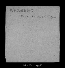 Wr&oacute;blewo. Files of Sierpc district in the Middle Ages. Files of Historico-Geographical Dictionary of Masovia in the Middle Ages