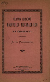 Polityczna działalność Maurycego Mochnackiego na emigracyi