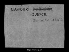 Nag&oacute;rki-Judyce. Files of Raciaz district in the Middle Ages. Files of Historico-Geographical Dictionary of Masovia in the Middle Ages