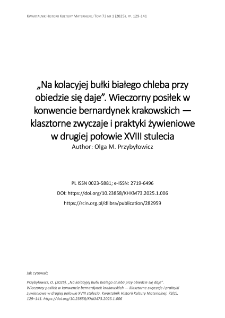 &bdquo;Na kolacyjej bułki białego chleba przy obiedzie się daje&rdquo;. Wieczorny posiłek w konwencie bernardynek krakowskich &mdash; klasztorne zwyczaje i praktyki żywieniowe w drugiej połowie XVIII stulecia