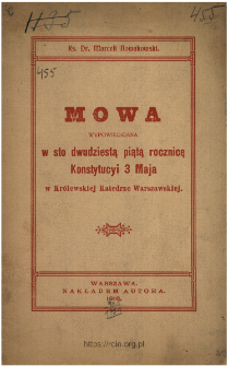 Mowa wypowiedziana w sto dwudziestą piątą rocznicę Konstytucyi 3 Maja w Kr&oacute;lewskiej Katedrze Warszawskiej