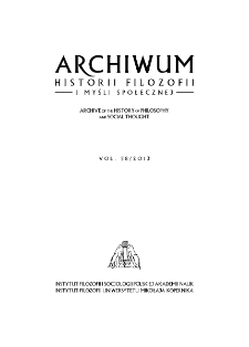 Archiwum Historii Filozofii i Myśli Społecznej. Vol. 58/2013. Spis treści
