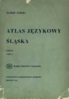 Atlas językowy Śląska. T. 2 cz. 1, Mapy 1-250