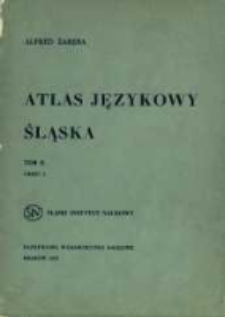 Atlas językowy Śląska. T. 2 cz. 2, Wykazy i komentarze do map 1-250