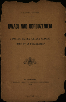 Uwagi nad odrodzeniem : z powodu dzieła Juliana Klaczki "Rome et la renaissance"