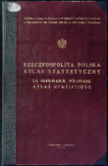 Rzeczpospolita Polska atlas statystyczny = La R&eacute;publique Polonaise atlas statistique