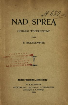 Nad Spreą : obrazki wsp&oacute;łczesne