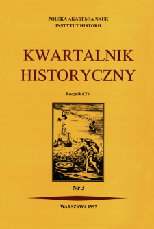 Kwartalnik Historyczny R. 104 nr 3 (1997), Przeglądy - Polemiki - Propozycje