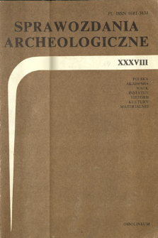 Sprawozdania Archeologiczne T. 38 (1986), Spis treści