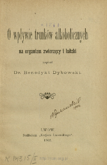 O wpływie trunk&oacute;w alkoholicznych na organizm zwierzęcy i ludzki