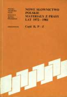 Nowe słownictwo polskie : materiały z prasy lat 1972-1981. Cz. 2, P-Z