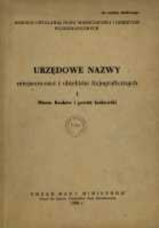 Urzędowe nazwy miejscowości i obiekt&oacute;w fizjograficznych. 1, Miasto Krak&oacute;w i powiat krakowski