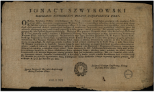 Jgnacy Szwykowski Marszałek Konfederacyi Wolney Wojewodztwa Wilen. : [Incipit:] O Każdym Szlachcicu Polskim niewchodzącym do Partyi w Seymie dotąd byłym panuiącey ... : [Datum:] Dan w Wilnie R. 1792. Mca Czerwca 30. dnia.