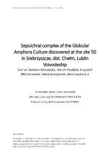 Sepulchral complex of the Globular Amphora Culture discovered at the site 50 in Srebrzyszcze, dist. Chełm, Lublin Voivodeship