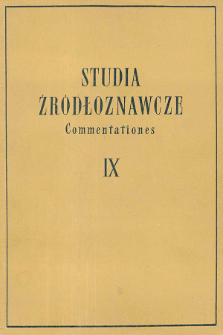 Studia Źr&oacute;dłoznawcze = Commentationes T. 9 (1964), Zapiski krytyczne i sprawozdania
