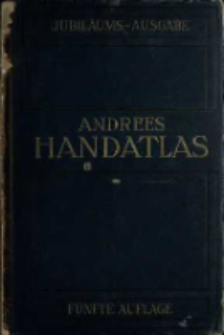 Andrees Algemeiner Handatlas : in 231 Haupt- und 211 Nebenkarten, mit vollst&auml;ndigem alphabetischen Namenverzeichnis in besonderem Bande