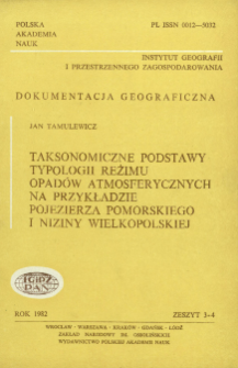 Taksonomiczne podstawy typologii reżimu opad&oacute;w atmosferycznych na przykładzie Pojezierza Pomorskiego i Niziny Wielkopolskiej = Taxonomic foundations of precipitation regime typology : a study of the Pomeranian Lake District and the Great Poland Lowland