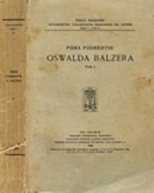 Pisma pośmiertne Oswalda Balzera. T. 1