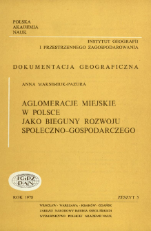 Aglomeracje miejskie w Polsce jako bieguny rozwoju społeczno-gospodarczego = Urban agglomerations in Poland as poles of socio-economic development