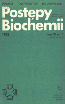Postępy biochemii, Tom 31, Nr 1