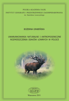 Uwarunkowania naturalne i antropogeniczne rozmieszczenia ssak&oacute;w łownych w Polsce = Natural and anthropogenic determinants of game mammal distribution in Poland