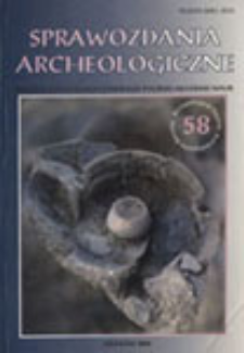 Sprawozdania Archeologiczne T. 58 (2006), Spis treści