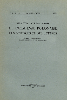 Bulletin International de L'Acad&eacute;mie Polonaise des Sciences et des Lettres : Classe de Philologie : Classe d'Histoire et de Philosophie. (1936) No. 1-3. I-II Janvier-Mars
