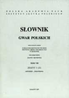 Słownik gwar polskich. T. 7 z. 3 (22), (Dżwierze-Ferszterek)