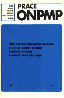 Wpływ wybranych zanieczyszczeń metalicznych na niekt&oacute;re parametry elektryczne i perfekcję strukturalną krzemowych warstw epitaksjalnych = Influence of selected metallic contamination impurities on some electrical parameters and structural perfection of silicon epitaxial layers
