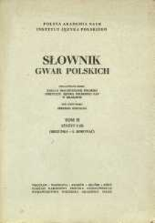 Słownik gwar polskich. T. 2, Z. 2 (5), Biegunka-I. Borować