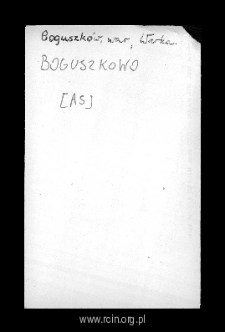 Boguszków. Files of Warka district in the Middle Ages. Files of Historico-Geographical Dictionary of Masovia in the Middle Ages