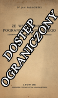 Ze wschodniego pogranicza huculskiego = (Les fronti&egrave;res orientales du territoire houtzoul)