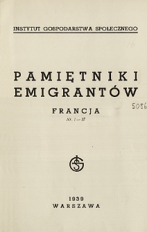 Pamiętniki emigrant&oacute;w : Francja : nr. 1-37