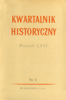 Kwartalnik Historyczny R. 66 nr 2 (1959), Dyskusje i polemiki