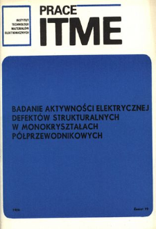 Badanie aktywności elektrycznej defekt&oacute;w strukturalnych w monokryształach p&oacute;łprzewodnikowych = Investigation of the electrical activity of structural defects in semiconductors monocrystals
