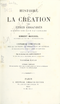 Histoire de la cr&eacute;ation des &eacute;tres organis&eacute;s d'apr&eacute;s les lois naturelles