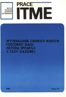Wytwarzanie cienkich warstw fosforku galu metodą epitaksji z fazy gazowej = The production of thin GaP lauers by vapour phase epitaxy