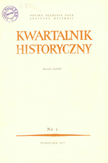 Kwartalnik Historyczny R. 84 nr 1 (1977), Przeglądy - Polemiki - Propozycje