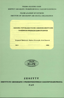 Badania topoklimatyczne i mikroklimatyczne w r&oacute;żnych strefach klimatycznych = Topoclimatic and microclimatic investigations in different climatic zones