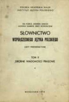 Słownictwo wsp&oacute;łczesnego języka polskiego : listy frekwencyjne. T. 2, [Cz. 1]. Drobne wiadomości prasowe