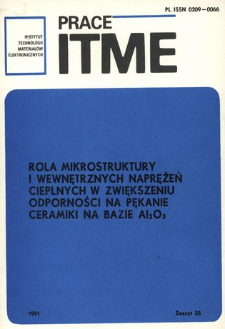 Rola mikrostruktury i wewnętrznych naprężeń cieplnych w zwiększeniu odporności na pękanie ceramiki na bazie Al2O3 = The role of microstructure and of internal thermal stresses in the toughening of Al2O3 based ceramics