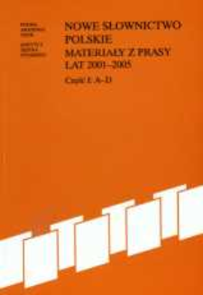 Nowe słownictwo polskie : materiały z prasy lat 2001-2005. Cz. 1, A - D