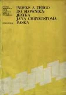 Indeks a tergo do Słownika języka Jana Chryzostoma Paska