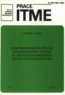 Some problems of optical inhomogeneity testing in crystalline materials by imaging polarimetry = Niektóre problemy badań niejednorodności optycznej kryształów za pomocą polarymetru obrazowego