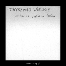 Zbyszyno Wielkie. Files of Plonsk district in the Middle Ages. Files of Historico-Geographical Dictionary of Masovia in the Middle Ages