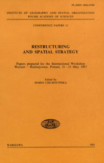 Restructuring and spatial strategy : papers prepared for the international workshop, Warsaw-Radziejowice, Poland, 21-23 May 1987