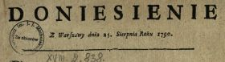 Doniesienie Z Warszawy dnia 25. Sierpnia Roku 1790. : [Inc.:] Gdy Xiąże Jmość Czartoryiski [!] Generał Ziem Podolskich, w Celu pomnożenia Dobra Kraiu, przed się wzioł w Mieście swoim Wołczynie [...] założyć Fabrykę Płocienną [...]