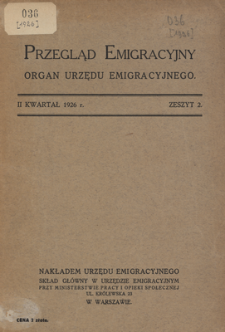 Przegląd Emigracyjny : organ Urzędu Emigracyjnego, 1926, z. 2