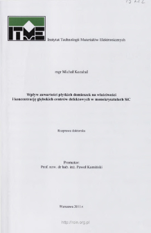 Wpływ zawartości płytkich domieszek na właściwości i koncentrację głębokich centr&oacute;w defektowych w monokryształach SiC. Praca doktorska = Effect shallow impurities on the properties and concentrations of deep-level defect centres in SiC