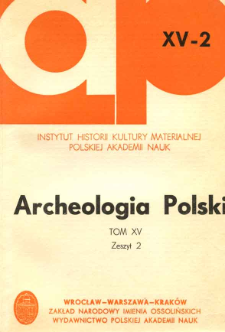Archeologia Polski. Vol. 15 (1970) No 2, Spis treści